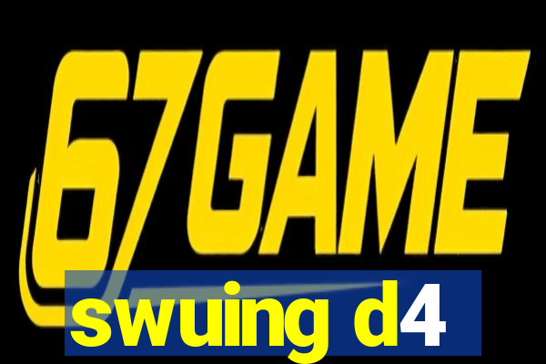 swuing d4